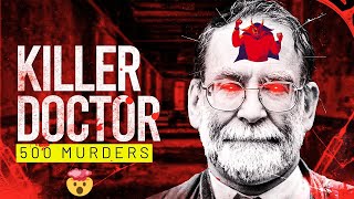 How a Trusted Doctor Secretly Murdered 500 Patients—The Untold Story [upl. by Sillig]