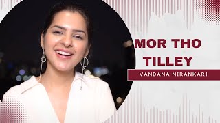 Mor tho tilley The sketches feat Vandana Nirankari [upl. by Nodroj384]