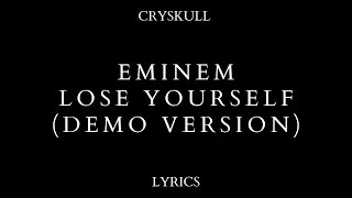 Eminem  Lose Yourself Demo Version Lyrics [upl. by Clower]