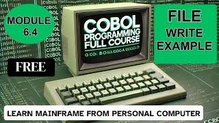 Module 64 COBOL File Write Practical  COBOL Programming Full Course [upl. by Adnarym]