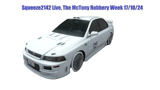 Squeeze2142 Live The McTony Robbery week 171024 [upl. by Rangel]