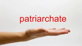 How to Pronounce patriarchate  American English [upl. by Garold]