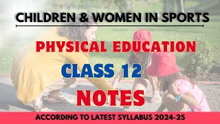 Children and Women in Sports Class 12 Physical Education Notes Covering all Topics 202425 [upl. by Cartwright153]