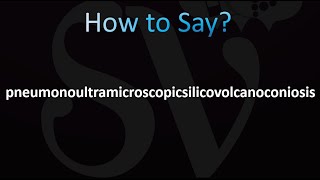 How to Pronounce pneumonoultramicroscopicsilicovolcanoconiosis [upl. by Ramat]