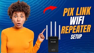 PixLink WiFi Repeater Setup  Easy StepbyStep Guide [upl. by Carmen]