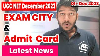 Exam City and Admit Card Update 🔥 UGC NET Exam Dec 2023 [upl. by Nylteak]