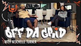 OFF DA GRID WITH NISCHELLE TURNER [upl. by Etaner]