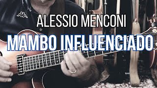 Mambo Influenciado  Alessio Menconi [upl. by Binette428]