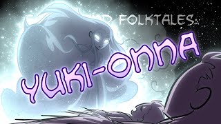 Fables and Folktales YukiOnna [upl. by Enowtna]