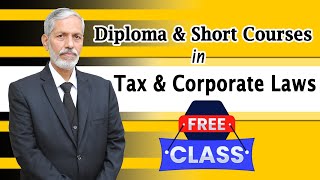 Diploma Short Courses in Tax amp Corporate Laws  tax amp Law Explained [upl. by Aroz]