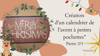 Calendrier de lavent Partie 2  Création de la structure 🎄 [upl. by Batruk181]