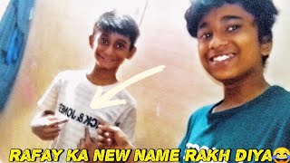 rafay ka new name rakh diya rafay hogaya naraz 😂 [upl. by Acnoib]