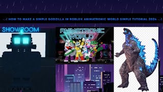 How To Make A Simple Godzilla In Roblox Animatronic World Simple Tutorial 2024 [upl. by Narat513]