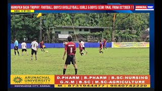 HANGPAN DADA TROPHY FOOTBALL BOYS ampVOLLEYBALL GIRLS amp BOYS SEMI FINAL FROM OCTOBER 11 [upl. by Powell252]