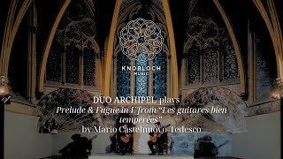 Duo Archipel plays Prelude amp Fugue in E from Les guitarres bien temperées by M Castelnuovo Tedesco [upl. by Leahicm]