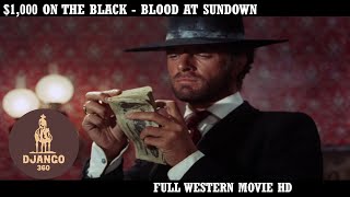 1000 on the Black  Blood at Sundown  Western  Full Movie in English [upl. by Rhu]