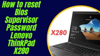 How To Reset Bios Supervisor Password Lenovo Thinkpad X280 Hazarytechnicalfuture2 [upl. by Anaerol316]