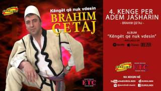 Brahim Qetaj  Kenge per Adem Jasharin audio [upl. by Ynetruoc459]