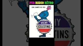 VICHY CELESTINS Pub Radio Rétroshorts 87 [upl. by Roe]