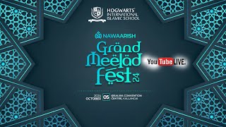 Hogwarts International Islamic School GRAND MEELAD FEST 2024 LIVE [upl. by Ledif]