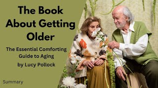 The Book About Getting OlderThe Essential Comforting Guide to Agingquot by Lucy Pollock mericreations [upl. by Crary592]