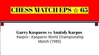 Garry Kasparov vs Anatoly Karpov • Karpov  Kasparov World Championship Match 1985 [upl. by Okoyik]