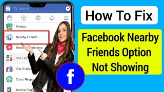 How To Fix Facebook Nearby Friends Option Not Showing 2024  Nearby Friends Facebook Not Working [upl. by Whitman]