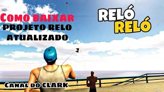 Como baixar Projeto Relo ATUALIZADO 2020 100likes [upl. by Tedmann]