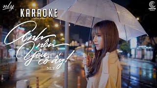 KARAOKE Anh Nên Yêu Cô Ấy  NLy [upl. by Alyat]