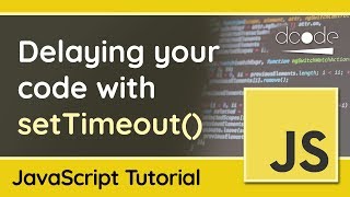 Delaying your JavaScript code with the setTimeout function [upl. by Naryt]