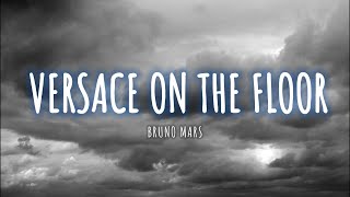 Versace on the floor Lyrics  Bruno Mars  slowed  reverb [upl. by Scarrow]