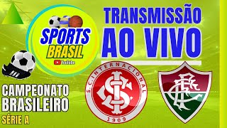 INTERNACIONAL X FLUMINENSE  BRASILEIRÃO  AO VIVO [upl. by Ellienad]