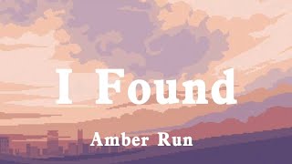 Amber Run  I Found [upl. by Kevon]