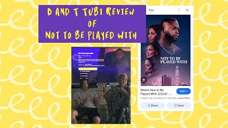 Not To Be Played With 🍿 D and T Tubi Review [upl. by Pearl]