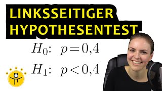 Linksseitiger HYPOTHESENTEST – Ablehnungsbereich links Entscheidungsregel Beispiel [upl. by Klarika]