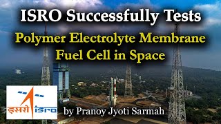 ISRO Tests Polymer Electrolyte Membrane Fuel Cell in Space  Importance of Hydrogen as Fuel [upl. by Aracot]