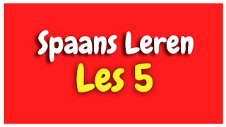 Spaans Leren lección 5 voor beginners HD [upl. by Ardnoet]