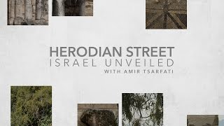 Israel Unveiled Volume 1 Herodian Street [upl. by Marwin264]