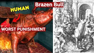 The Brazen Bull  Historys Most BRUTAL Execution Method [upl. by Andrade34]