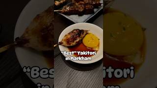 This is the “BEST” yakitori in Markham yakitori japanesefood review [upl. by Llehctim742]