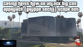 Casino heist how to unlock big con approach gruppe sechs scope out [upl. by Auqenwahs]