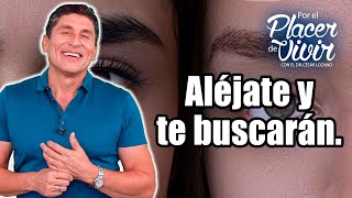 Aléjate y te buscarán Por el Placer de Vivir con el Dr César Lozano [upl. by Ellerrehs]