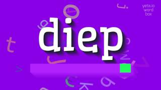 DIEP  HOW TO PRONOUNCE DIEP [upl. by Alexio]