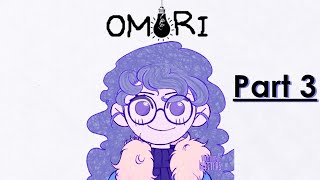 Revisiting Omori Part 3 [upl. by Felicidad]