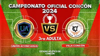 UNIÓN ACONCAGUA VS VILLA CONCÓN 3ra ADULTA 2024 [upl. by Callahan30]