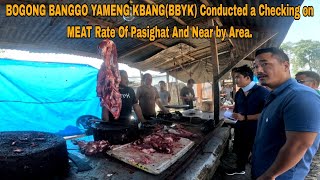 BOGONG BANGGO YAMENG KEBANGBBYK Conducted a Checking On Meat Rate Of Pasighat And Near by Area [upl. by Tawsha]