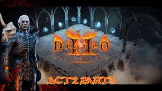 Diablo 2 Resurrected ACT2 PART3 [upl. by Rosemary]