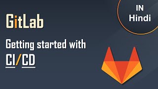 6 GitLab Tutorial in Hindi  Getting started with CICD  Easy Explanation [upl. by Ocirderf]