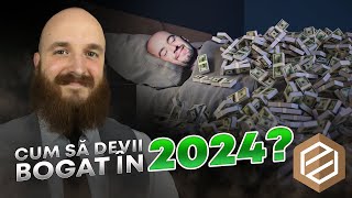 Cum să devii bogat în 2024 [upl. by Zoes338]