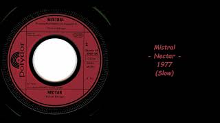 Mistral  Nectar  1977 Slow [upl. by Goodrow345]